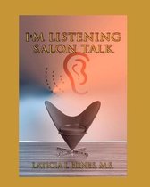 I'm listening-Salon Talk