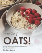 For the Love of Oats!