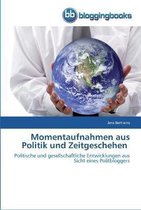 Momentaufnahmen aus Politik und Zeitgeschehen