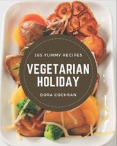 365 Yummy Vegetarian Holiday Recipes