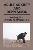 Cures For Depression And Anxiety Without Medicine: Natural Cure For Anxiety And Depression