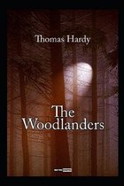 The Woodlanders by Thomas Hardy - illustrated and annotated edition -