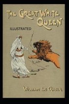The Great White Queen Illustrated