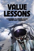 Value Lessons: A Roadmap To Prepare Future Fighter Pilot Candidates