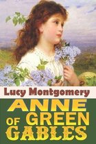 Anne Of Green Gables  Annotated