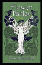 Flower Fables By Louisa May Alcott (Annotated Edition)