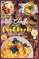 The Complete Keto Chaffle Recipes Cookbook