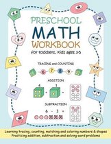 Preschool Math Workbook for Toddlers, Kids Ages 3-5: Beginner Math Practice Workbook