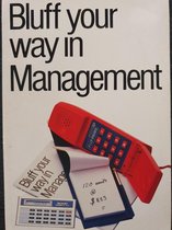 Bluff Your Way in Management