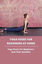 Yoga Basic Poses For Beginners: Essential Yoga Poses For Beginners