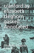 cranford by elizabeth cleghorn gaskell Annotated