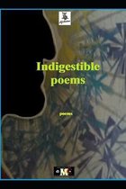 Indigestible poems