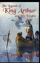 The Legends Of King Arthur And His Knights by James Knowles
