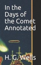 In the Days of the Comet Annotated