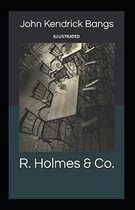 R. Holmes & Co. Illustrated