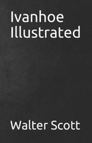 Ivanhoe Illustrated