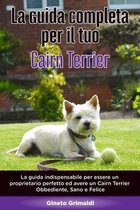 La Guida Completa per Il Tuo Cairn Terrier