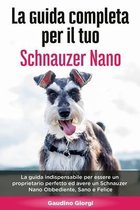 La Guida Completa per Il Tuo Schnauzer Nano