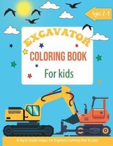 Excavator Coloring Book For Kids