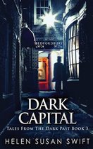 Tales from the Dark Past- Dark Capital