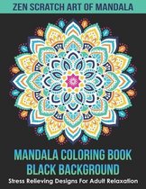 Mandala Coloring Book Black Background - Zen Scratch Art Of Mandala
