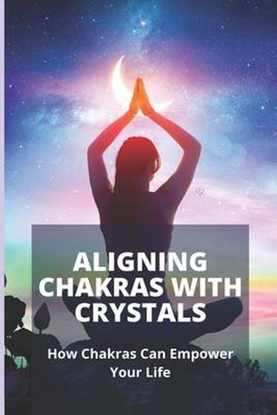 Aligning Chakras With Crystals - cover