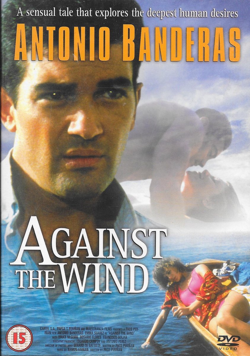 Against the wind - Antonio Banderas
