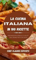 La cucina italiana in 100 ricette