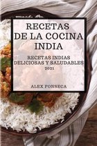 Recetas de la Cocina India 2021 (Indian Cookbook Spanish Edition)