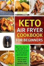 KETO Air Fryer COOKBOOK For Beginners