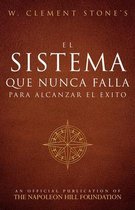 Official Publication of the Napoleon Hill Foundation- El Sistema Que Nunca Falla Para Alcanzar El Éxito (the Success System That Never Fails)