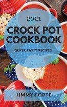 Crock Pot Cookbook 2021