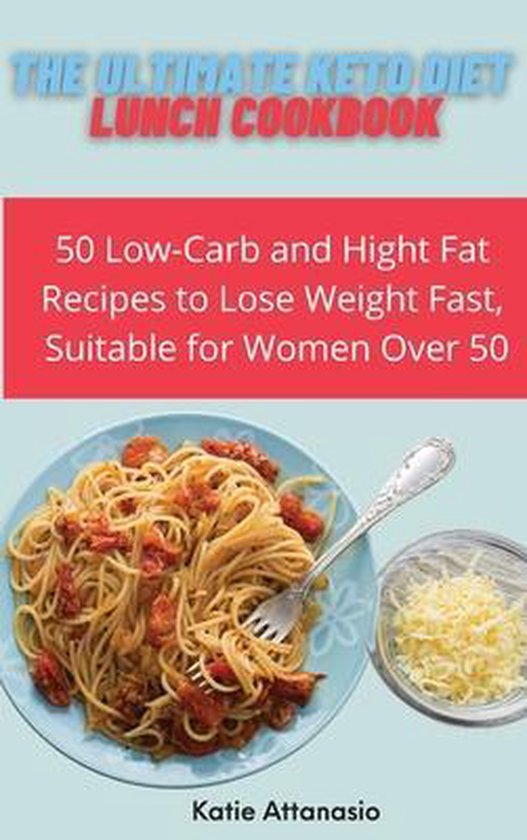 The Ultimate Keto Diet Lunch Cookbook - cover