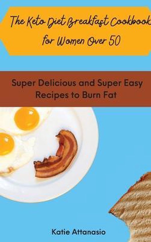 The Keto Diet Breakfast Cookbook for Women Over 50 - cover