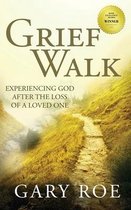 God and Grief- Grief Walk