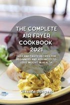 The Complete Air Fryer Cookbook 2021