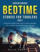 Adventurous Bedtime stories for Toddlers 2021