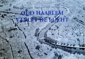 Oud Haarlem vanuit de lucht