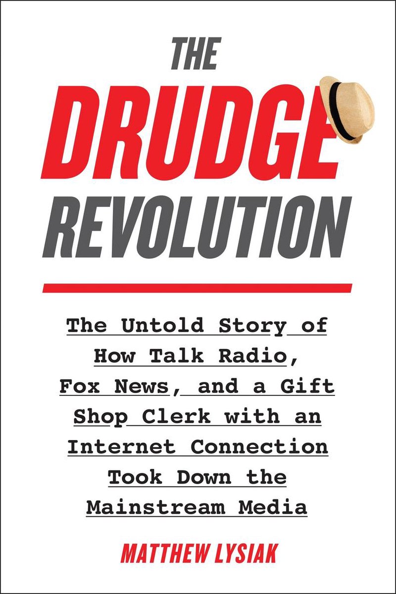 The Drudge Revolution - Matthew Lysiak