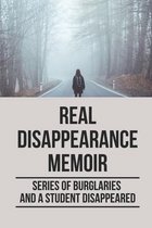 Real Disappearance Memoir: Series Of Burglaries And A Student Disappeared