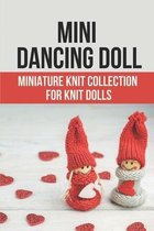 Mini Dancing Doll: Miniature Knit Collection For Knit Dolls