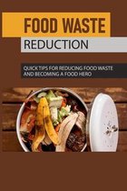 Food Waste Reduction Guideline: Why Loving Our Leftovers Is Today's Hot Topic