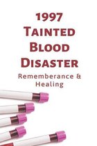 1997 Tainted Blood Disaster: Rememberance & Healing