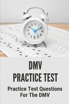 DMV Practice Test: Practice Test Questions For The DMV