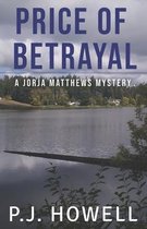 Jorja Matthews Mystery- Price of Betrayal