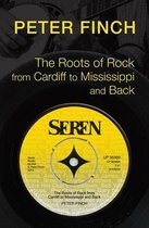 Roots Of Rock, From Cardiff To Mississippi And Back