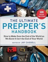 The Ultimate Prepper's Handbook