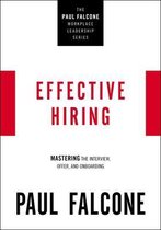 The Paul Falcone Workplace Leadership Series - Effective Hiring