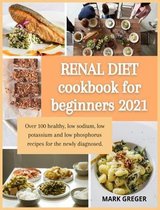 Renal diet cookbook for beginners 2021