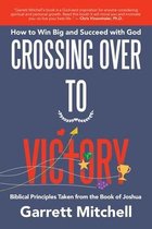 Crossing over to Victory